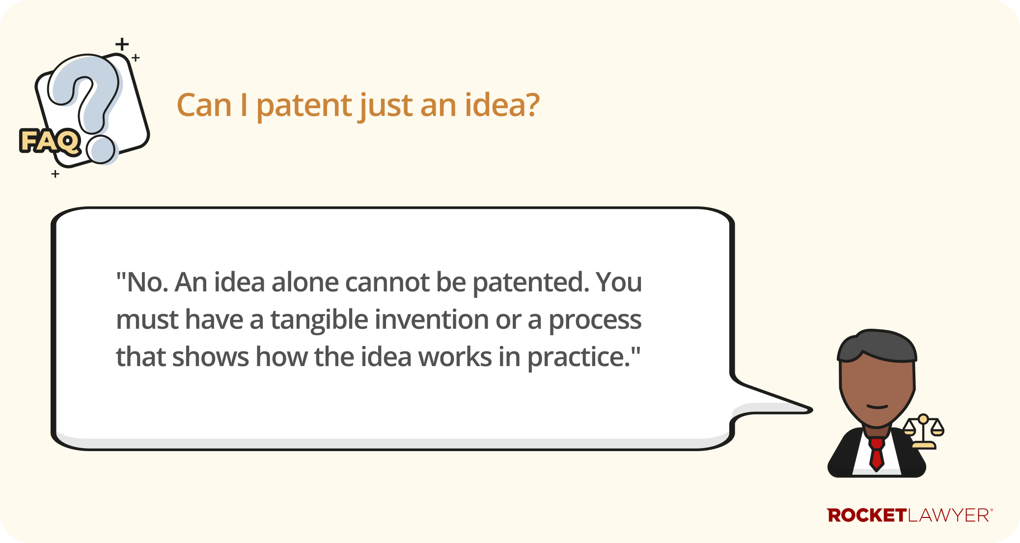 A Q&A infographic explaining that an idea can't be patented, there must be a tangible creation in place or a process that shows how the idea works in practice.